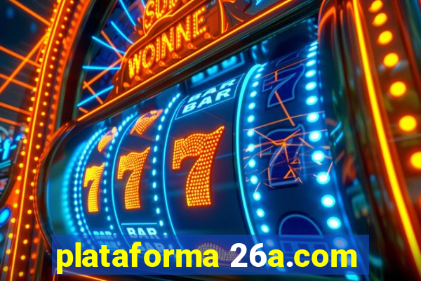 plataforma 26a.com